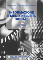 Informazione e media nell'era digitale libro usato