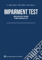 Impairment test. Profili applicativi e contabili secondo i principi OIC e IFRS