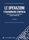 Le operazioni straordinarie d'impresa. Normativa civilistica e rilevazioni contabili secondo i principi OIC e IFRS libro