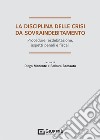 La disciplina delle crisi da sovraindebitamento. Procedure, esdebitazione, aspetti penali e fiscali libro