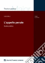 L'appello penale. Guida pratica libro