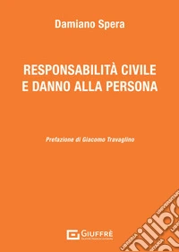 Responsabilità civile e danno alla persona libro