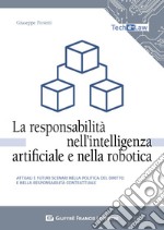 La responsabilità nell'intelligenza artificiale e nella robotica. Attuali e futuri scenari nella politica del diritto e nella responsabilità contrattuale