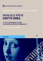 Diritto civile. Manuale breve. Tutto il programma d'esame con domande e risposte commentate libro