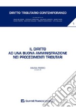 Il diritto ad una buona amministrazione nei procedimenti tributari libro