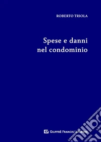 Spese e danni nel condominio