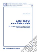 Legal capital e capitale sociale. Un percorso parallelo verso la rilevanza della continuità aziendale