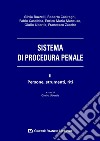 Sistema di procedura penale. Vol. 2: Persone, strumenti, riti libro