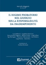 Il regime probatorio nel giudizio sulla responsabilità da inadempimento libro