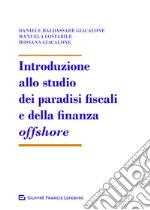 Introduzione allo studio dei paradisi fiscali e della finanza offshore