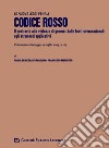 Codice rosso. Modifiche al codice penale, al codice di procedura penale e altre disposizioni in materia di tutela delle vittime di violenza domestica e di genere (L. n. 69/2019) libro