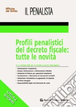 Profili penalistici del decreto fiscale: tutte le novità libro