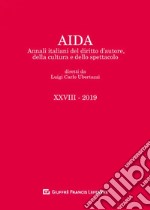 Aida. Annali italiani del diritto d'autore, della cultura e dello spettacolo (2019). Vol. 28 libro