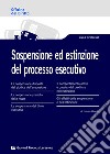 Sospensione ed estinzione del processo esecutivo libro