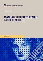 Manuale di diritto penale. Parte generale libro