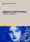 Manuale di diritto penale. Parte generale libro di Manna Adelmo