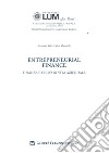 Entrepreneurial finance. Finanza d'azienda e ciclo di vita dell'impresa libro