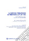 Il sistema tributario ai tempi della flat tax. Atti del Convegno (Milano, 22 febbraio 2019) libro