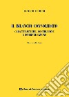 Il bilancio consolidato. Caratteristiche, costruzione e interpretazione libro di Teodori Claudio