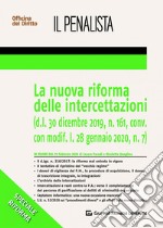 La nuova riforma delle intercettazioni (d.l. 30 dicembre 2019, n. 161, conv. con modif. l. 28 gennaio 2020, n. 7)