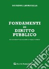 Fondamenti di diritto pubblico. Per gli studenti di economia e scienze politiche libro