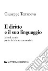 Il diritto e il suo linguaggio. Metodi, teorie, parole del diritto commerciale libro