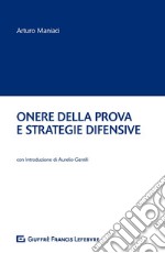 Onere della prova e strategie difensive libro