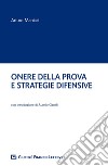 Onere della prova e strategie difensive libro di Maniaci Arturo