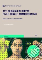 Atti giudiziari di diritto civile, penale, amministrativo libro