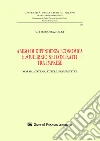 Abuso di dipendenza economica e squilibrio nei contratti tra imprese. Norma, sistema, tutele, prospettive libro