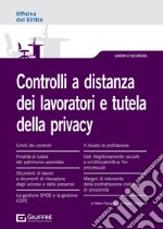 Controlli a distanza sui lavoratori e privacy