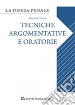 Difesa orale. Tecniche argomentative e oratorie libro