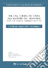 Per un'Europa più unita nel settore dei trasporti. Assetti istituzionali, economici e normativi. Il diritto dei trasporti nell'Unione europea libro