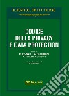 Codice della privacy e data protection libro