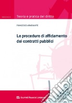 Le procedure di affidamento dei contratti pubblici