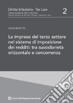 Le imprese del Terzo Settore nel sistema di imposizione dei redditi: tra sussidiarietà orizzontale e concorrenza