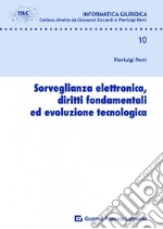 Sorveglianza elettronica, diritti fondamentali ed evoluzione tecnologica