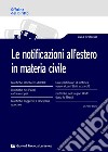 Le notificazioni all'estero in materia civile libro