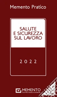 Memento salute e sicurezza sul lavoro 2022 libro