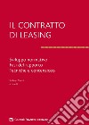 Il contratto di leasing. Sviluppo normativo. Fasi del rapporto. Tecnica e contenzioso libro di Chiodi S. (cur.)