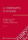 Il contratto di leasing. Sviluppo normativo. Fasi del rapporto. Tecnica e contenzioso libro