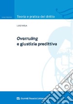 Overruling e giustizia predittiva libro