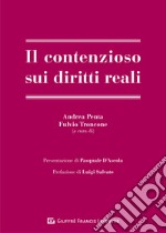 Il contenzioso sui diritti reali libro