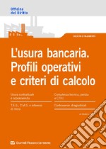 L'usura bancaria. Profili operativi e criteri di calcolo libro