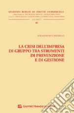 La crisi dell'impresa di gruppo tra strumenti di prevenzione e di gestione libro