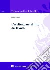 L'arbitrato nel diritto del lavoro libro