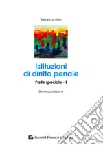 Istituzioni di diritto penale. Parte speciale. Vol. 1 libro