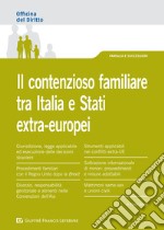 Il contenzioso familiare tra Italia e Stati extra-europei libro