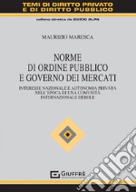 Norme di ordine pubblico e governo dei mercati libro