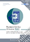 Payment Services Directive PSD2 alla luce del Testo Unico Bancario e dei provvedimenti attuativi di Banca d'Italia libro